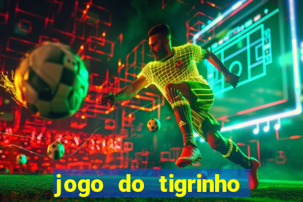 jogo do tigrinho fortune tiger demo