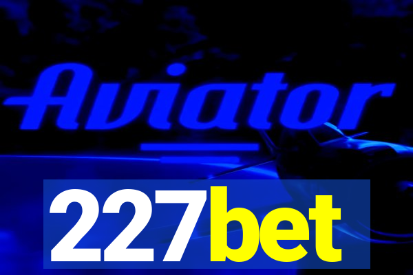 227bet