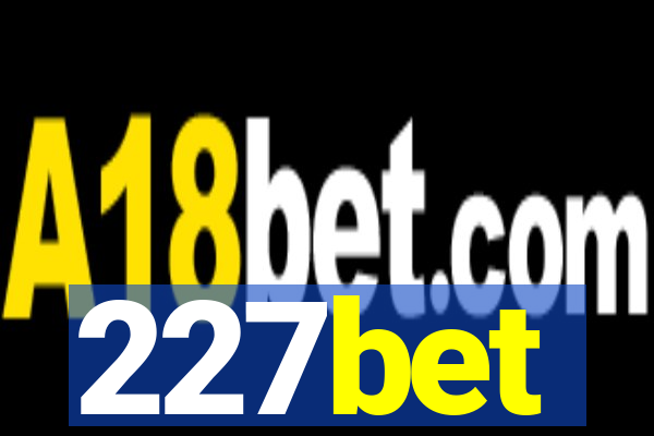 227bet