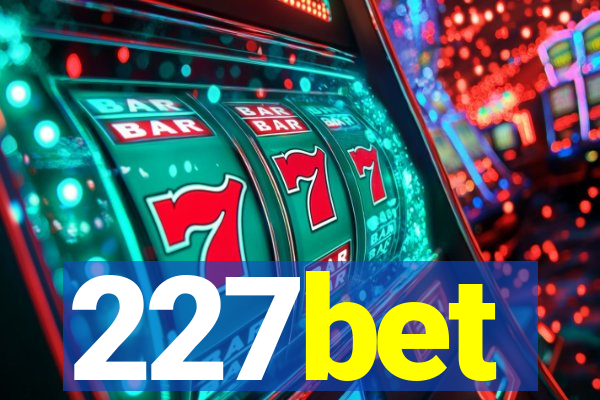 227bet