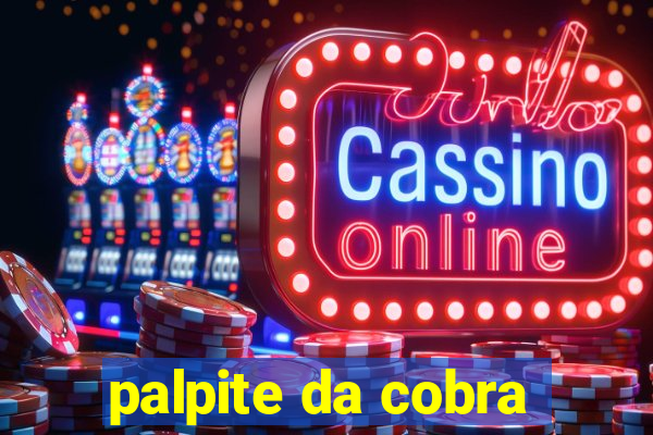 palpite da cobra