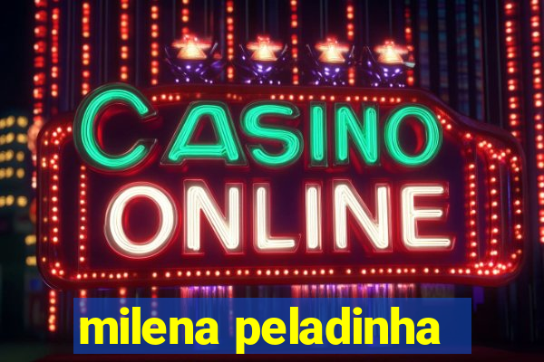 milena peladinha