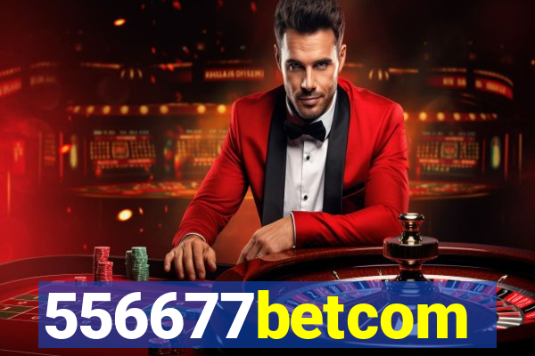 556677betcom