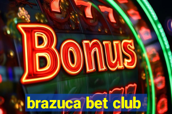 brazuca bet club