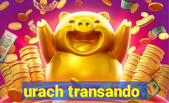 urach transando