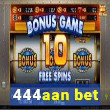 444aan bet