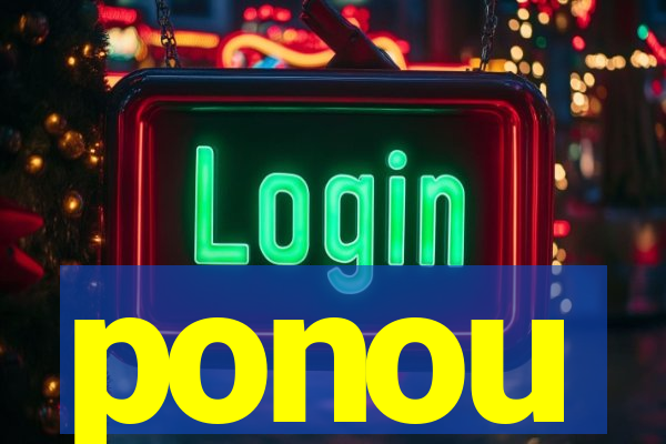 ponou
