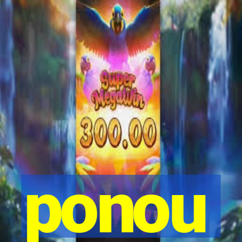 ponou