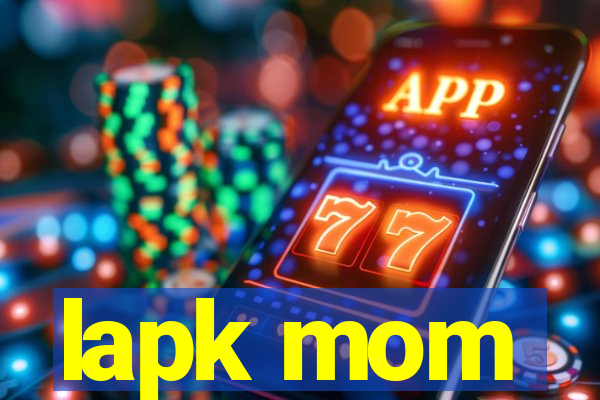 lapk mom