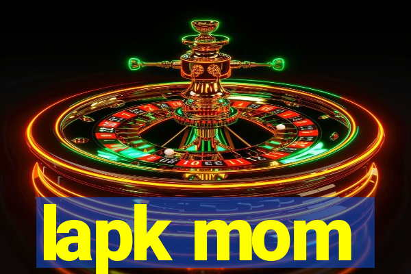 lapk mom
