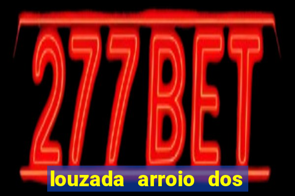louzada arroio dos ratos porto alegre