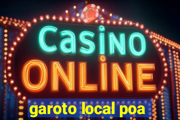 garoto local poa