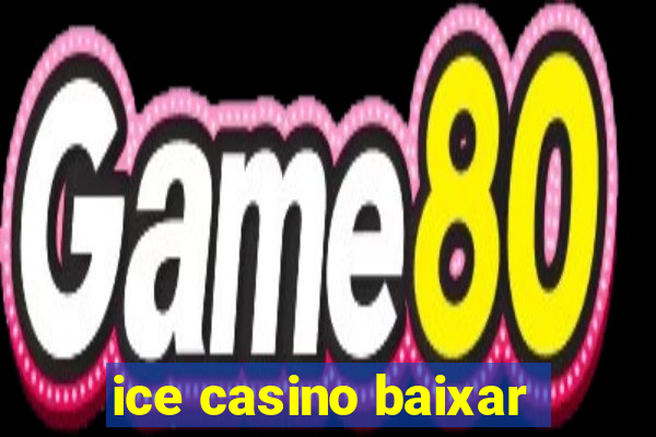 ice casino baixar