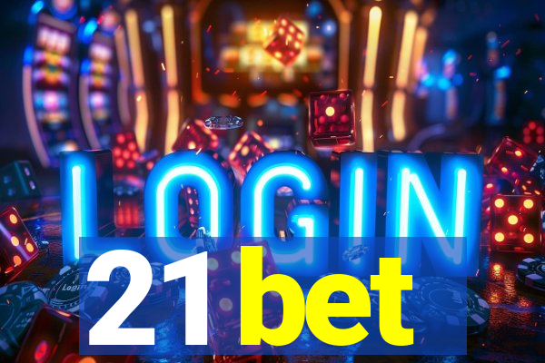 21 bet