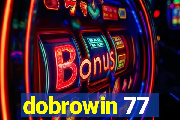 dobrowin 77