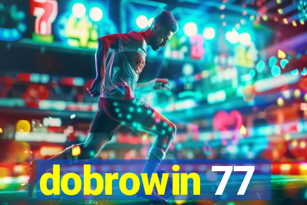dobrowin 77
