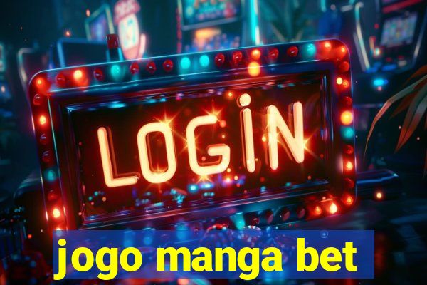 jogo manga bet