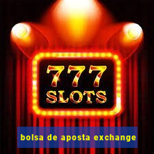 bolsa de aposta exchange