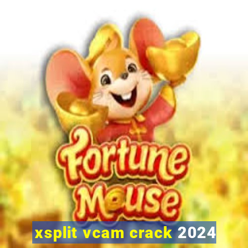 xsplit vcam crack 2024
