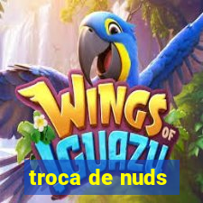troca de nuds