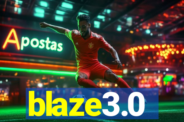blaze3.0