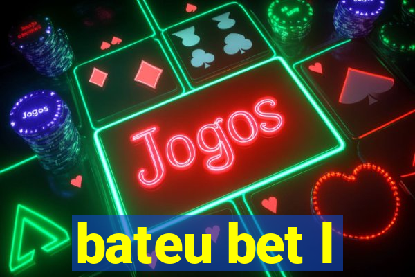 bateu bet l