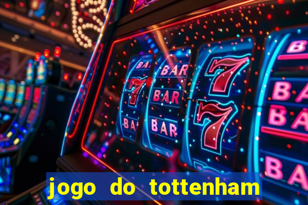 jogo do tottenham hoje palpite