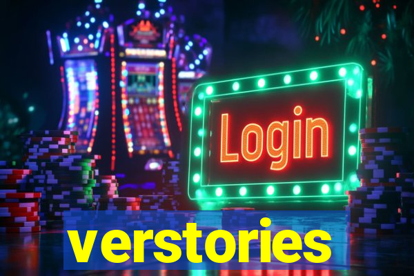 verstories