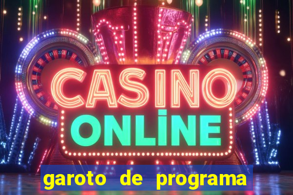 garoto de programa zona leste