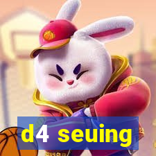 d4 seuing