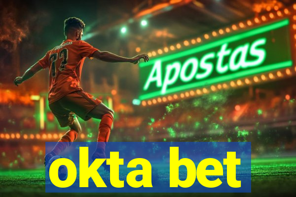 okta bet