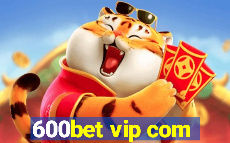 600bet vip com