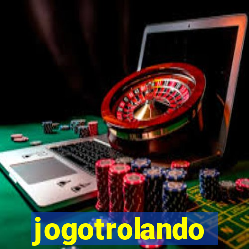 jogotrolando