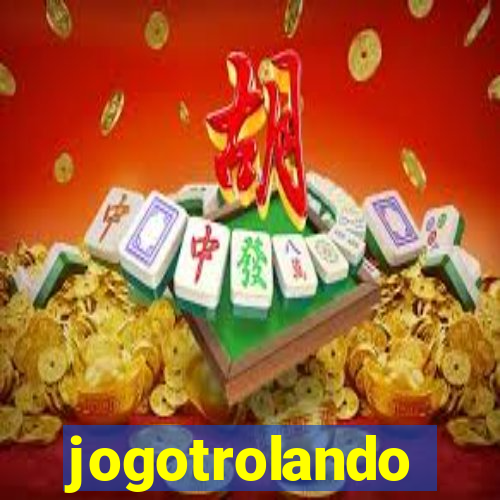 jogotrolando
