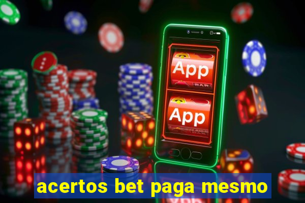acertos bet paga mesmo