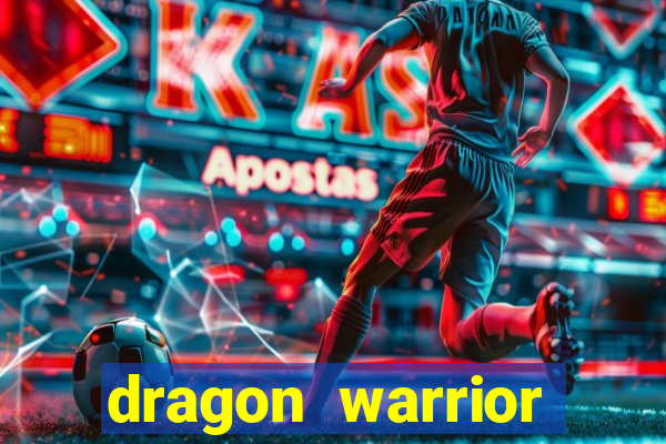 dragon warrior legend champion dinheiro infinito 2024