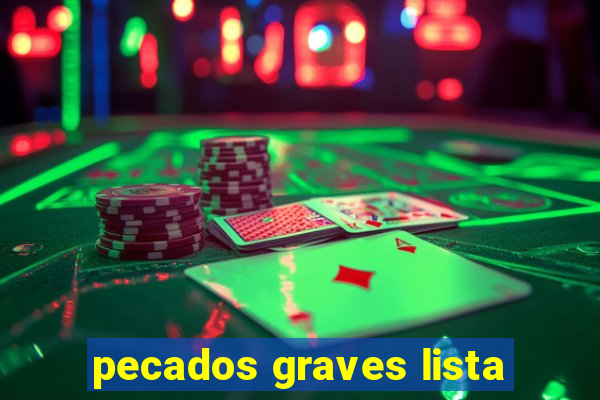 pecados graves lista