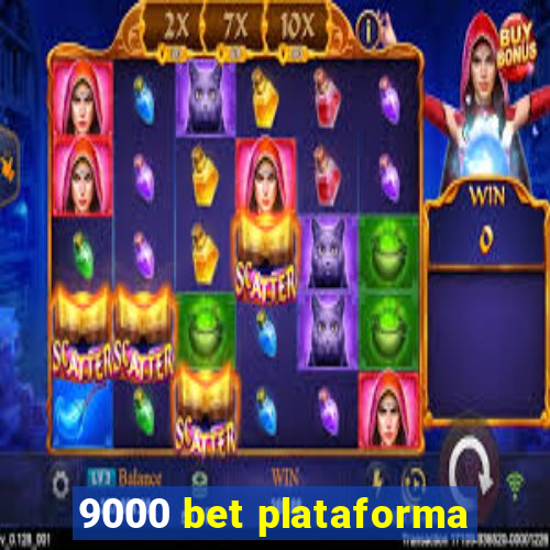 9000 bet plataforma