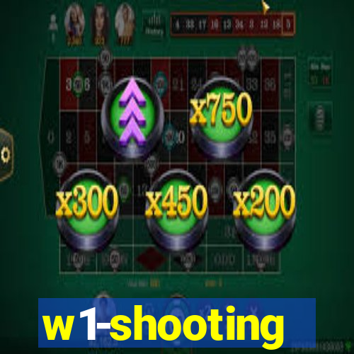 w1-shooting