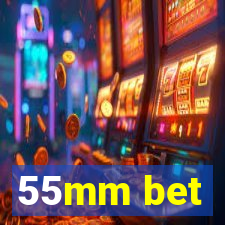 55mm bet