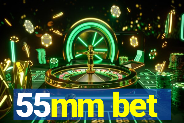55mm bet
