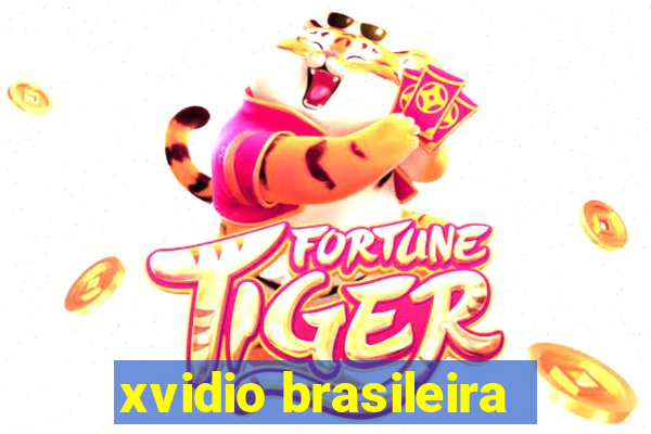 xvidio brasileira