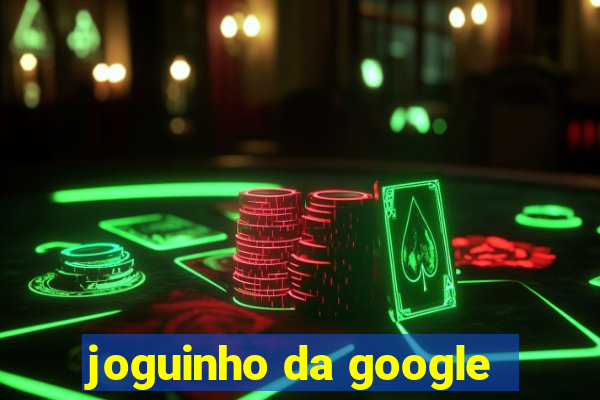 joguinho da google