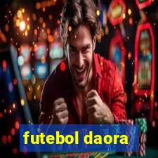 futebol daora