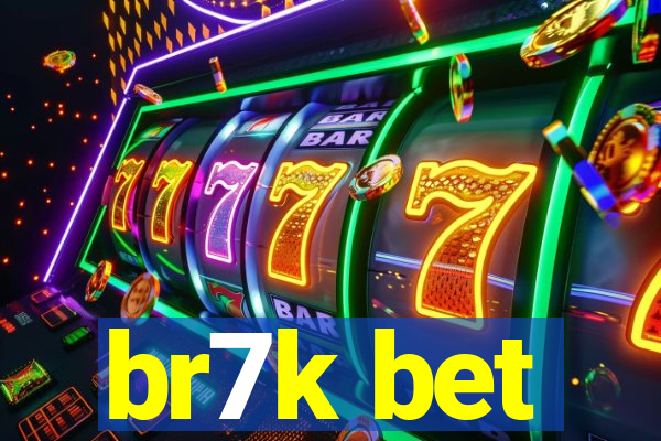 br7k bet