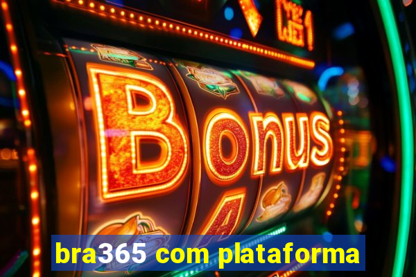 bra365 com plataforma