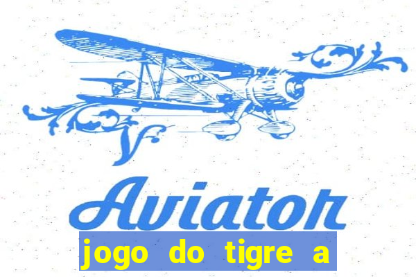 jogo do tigre a partir de 1 real