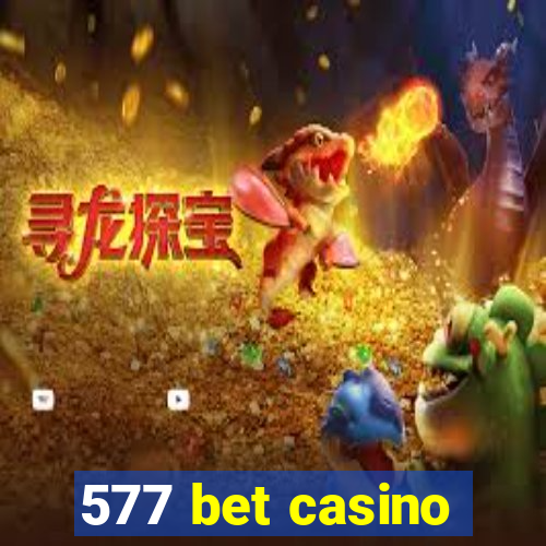 577 bet casino