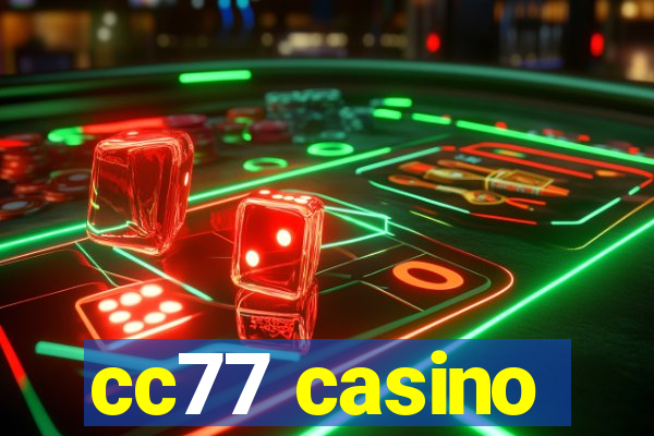 cc77 casino