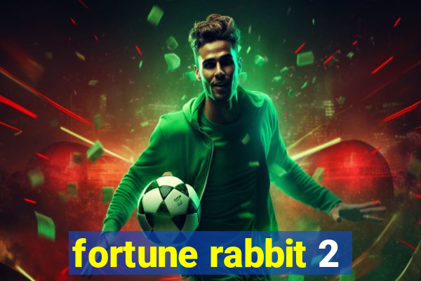 fortune rabbit 2